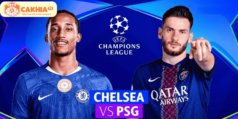 Nhận định Chelsea vs PSG
